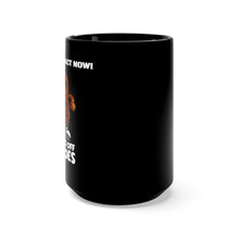 Load image into Gallery viewer, Fair Contract Now! Black Mug 15oz (Left hand)