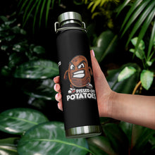 Load image into Gallery viewer, I'm a Potato 22oz Vacuum Insulated Bottle